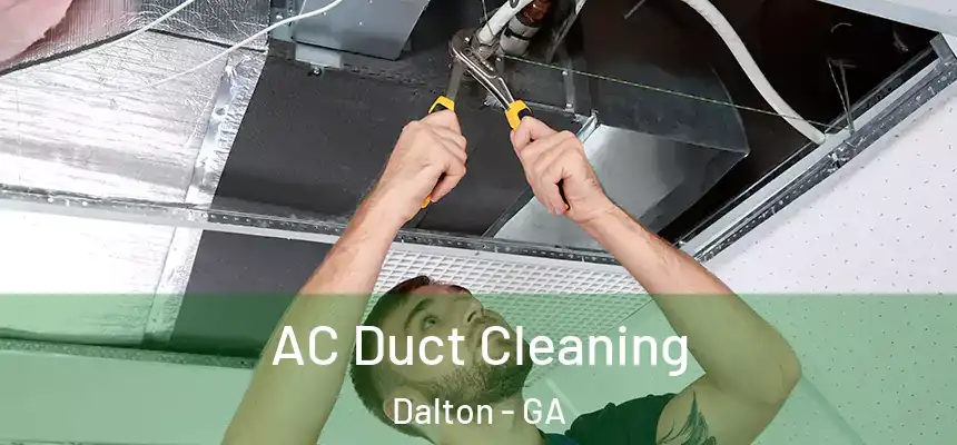 AC Duct Cleaning Dalton - GA