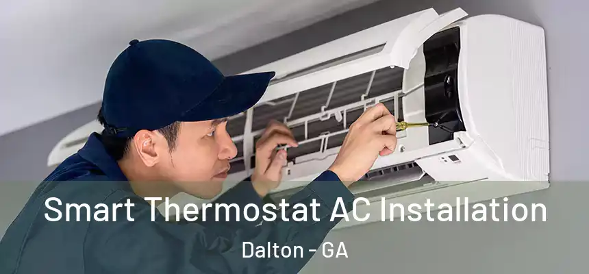  Smart Thermostat AC Installation Dalton - GA